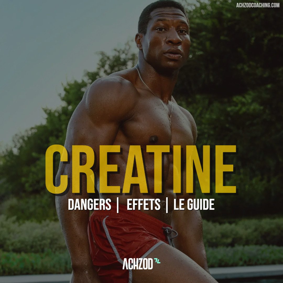 Créatine et musculation dopage, dangers, effets, le guide complet AchzodCoaching